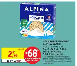 Intermarché ALPINA Les crozets nature offre