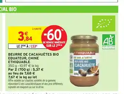 Intermarché ETHIQUABLE Beurre de cacahuètes bio equateur, chine offre