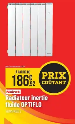 Bricorama NOIROT Radiateur inertie fluide optiflo offre