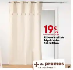 Maxi Bazar Rideau à œillets Izigold coton offre