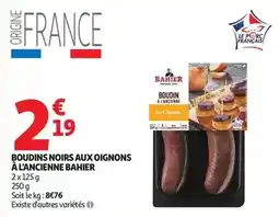 Auchan Supermarché Bahier - boudins noirs aux oignons à l'ancienne offre