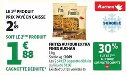 Auchan Supermarché Auchan - frites au four extra fines offre