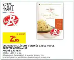 Intermarché CHOUCROUTE LÉGUME CUISINÉE LABEL ROUGE RECETTE GOURMANDE ANDRÉ LAURENT offre