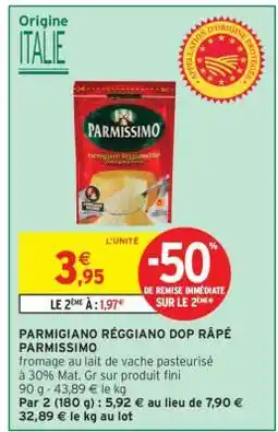 Intermarché PARMIGIANO REGGIANO DOP RÂPÉ PARMISSIMO offre