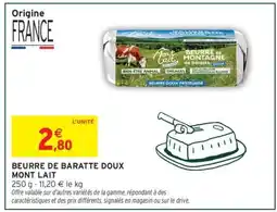 Intermarché BEURRE DE BARATTE DOUX MONT LAIT offre