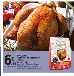 E.Leclerc L'INSTANT ROTISSERIE Poulet rôti offre