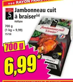 Norma Jambonneau cuit a braiser offre