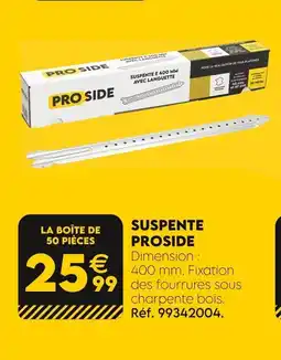 Tout faire matériaux PROSIDE Suspente offre