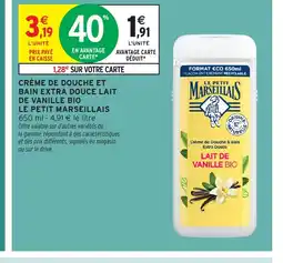 Intermarché LE PETIT MARSEILLAIS Crème de douche et bain extra douce lait de vanille bio offre