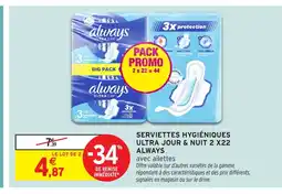 Intermarché ALWAYS Serviettes hygiéniques ultra jour & nuit 2 x22 offre