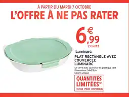 Intermarché LUMINARC Plat rectangle avec couvercle offre
