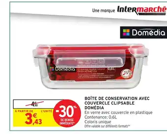 Intermarché DOMÉDIA Boîte de conservation avec couvercle clipsable offre