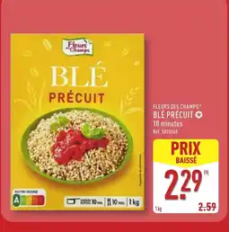 ALDI FLEURS DES CHAMPS Blé précuit offre