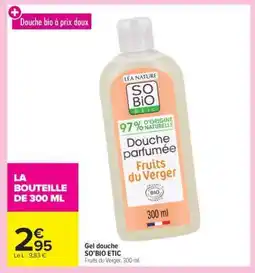 Carrefour Market Gel Douche So Bio Etic offre