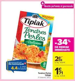 Carrefour Market Tendres Perles Tipiak offre