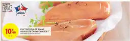 Intermarché FILET DE POULET BLANC VOLAILLES CHAMPENOISES offre