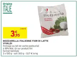 Intermarché MOZZARELLA ITALIENNE FIOR DI LATTE VIVALDI offre