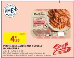 Intermarché PENNE ALL'AMATRICIANA SURGELÉ MANIFATTURA offre