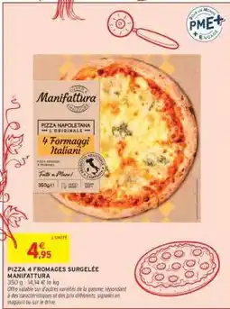 Intermarché PIZZA 4 FROMAGES SURGELÉE MANIFATTURA offre