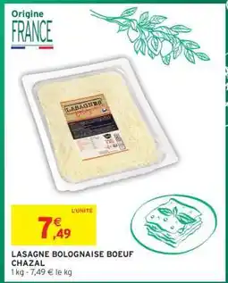 Intermarché LASAGNE BOLOGNAISE BOEUF CHAZAL offre
