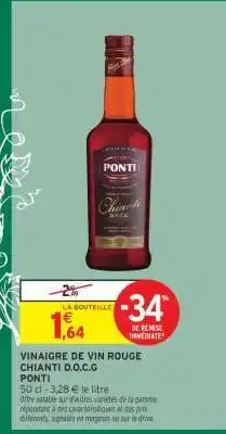Intermarché VINAIGRE DE VIN ROUGE CHIANTI D.O.C.G PONTI offre