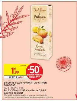 Intermarché BISCUITS CŒUR FONDANT AU CITRON DOLCIOSO offre
