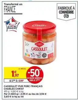 Intermarché Cassoulet pur porc français Charles Christ offre