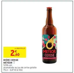 Intermarché BIÈRE CERISE METEOR offre