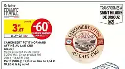 Intermarché CAMEMBERT PETIT NORMAND AFFINÉ AU LAIT CRU offre