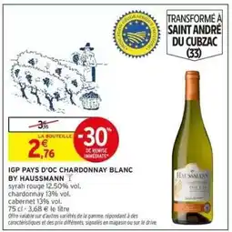 Intermarché IGP PAYS D'OC CHARDONNAY BLANC BY HAUSSMANN offre