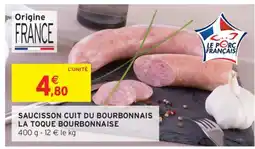 Intermarché SAUCISSON CUIT DU BOURBONNAIS LA TOQUE BOURBONNAISE offre