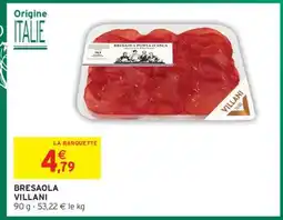 Intermarché BRESAOLA VILLANI offre