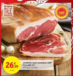 Intermarché JAMBON SAN DANIELE AOP offre
