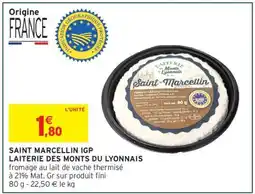 Intermarché SAINT MARCELLIN IGP LAITERIE DES MONTS DU LYONNAIS offre