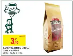 Intermarché CAFÉ TRADITION MOULU CAFÉ CHAPUIS offre