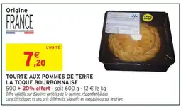 Intermarché TOURTE AUX POMMES DE TERRE LA TOQUE BOURBONNAISE offre