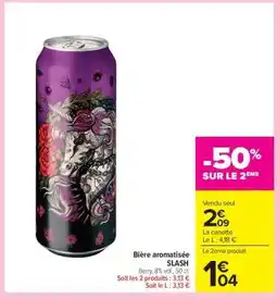 Carrefour Market Bière aromatisée SLASH offre