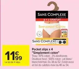 Carrefour Pocket slips x 4 Simplement coton offre