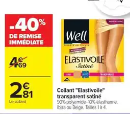 Carrefour Collant Elastivoile transparent satiné offre