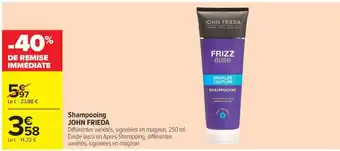 Carrefour Shampooing JOHN FRIEDA offre