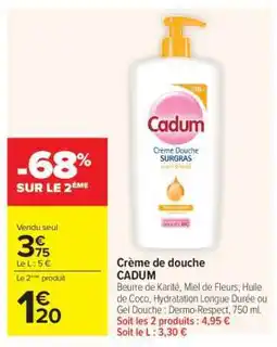 Carrefour Crème de douche CADUM offre