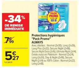 Carrefour Protections hygiéniques Pack Promo ALWAYS offre