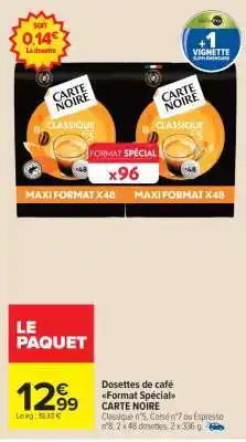 Carrefour Market Dosettes de café Format Spécial CARTE NOIRE offre