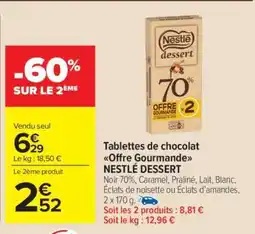 Carrefour Market Tablettes de chocolat Offre Gourmande NESTLÉ DESSERT offre