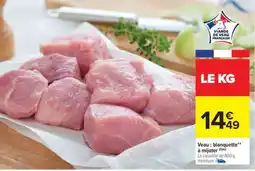 Carrefour Market Veau : blanquette** à mijoter offre