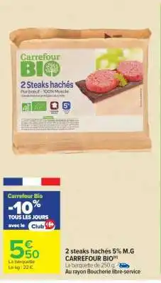Carrefour Market 2 steaks hachés 5% M.G. CARREFOUR BIO offre
