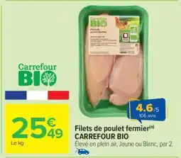 Carrefour Market Filets de poulet fermier CARREFOUR BIO offre
