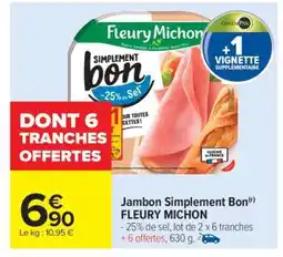 Carrefour Market Jambon Simplement Bon Fleury Michon offre