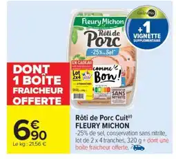 Carrefour Market Rôti de Porc Cuit FLEURY MICHON offre