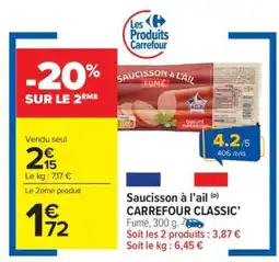 Carrefour Market Saucisson à l'ail CARREFOUR CLASSIC' offre